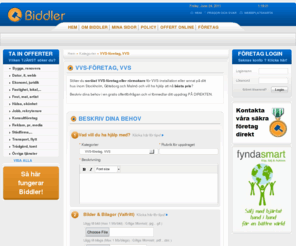 xn--rrmokarestockholm-zzb.com: VVS-fÃ¶retag, VVS, VVS-installation, bÃ¤sta pris, Stockholm, GÃ¶teborg, MalmÃ¶ - Biddler
SÃ¶ker du seriÃ¶st VVS-fÃ¶retag eller rÃ¶rmokareÂ fÃ¶r VVS-installation eller annat pÃ¥ ditt husÂ inom Stockholm, GÃ¶teborg och MalmÃ¶Â och vill ha hjÃ¤lp att nÃ¥Â bÃ¤sta pris?Â 
Beskriv dina behov i en gratis offertfÃ¶rfrÃ¥gan ochÂ vi fÃ¶rmedlar ditt uppdrag PÃ DIREKTEN.