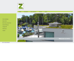 zinco-greenroof.com: zinco-greenroof.com :: Green Roofs  > Home
ZinCo Group is an international pioneer in manufacturing green roof 
systems and designing green roofs worldwide.