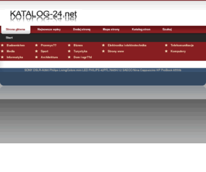 katalog-24.net: Katalog-24.net » Dodaj swoją strone do katalogu - katalog stron tycznych
Katalog-24.net. Katalog stron internetowych - spis dobrych stron internetowych.