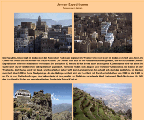 soqotra-expedition.de: Jemen-Expeditionen
Arabien Arabische Halbinsel Vorderasien Orient Jemen-Expeditionen Erlebnisreisen Hadramaut, Soqotra, Saba Naturreisen Kulturreisen Abenteuer, Trekking, Wüsten, Expeditionslogistik, Exkursionen