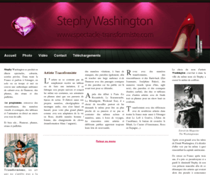 stephyw.com: Spectacles transformistes : Stephy Washington, artiste et animateur en revue, cabaret et diner spectacle
Transformiste Stephy Washington, artiste, animateur et comique en diner-spectacles et cabarets. Spectacles transformistes avec animation, humour plumes strass et paillettes.