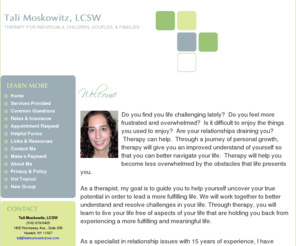 talimoskowitzlcsw.com: Home: Individual Therapy, Child Therapy, Family Therapy, Couples Therapy
Tali Moskowitz, LCSW provides counseling and therapy services for individuals, couples and families in and around Hewlett, NY.