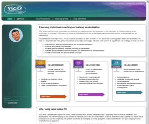 vico-coach.com: ViCo - Virtual coaching, train uw medewerkers met notificaties op de desktop, E-learning, contactcenter, online toetsing
De ViCo software suite is een krachtig hulpmiddel voor bedrijven en organistatie’s die hun medewerkers effectief en ludiek willen coachen, trainen en toetsen.
