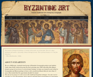 byzantineart.net: Byzantine Art
a Melbourne, Australia based group of Byzantine Iconography painters and students. using traditional techniques of egg tempera, powder pigments of highest quality and 23k gold leaf.