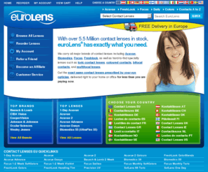 eurcontacts.com: BUY DISCOUNT CONTACT LENSES ONLINE at euroLens (Europe)
BUY DISCOUNT CONTACT LENSES ONLINE at euroLens ? We deliver to all European countries including Denmark, Netherlands, Belgium, European Union, Ireland, United Kingdom, Greece, Finland, France, Austria, Germany, Switzerland, Italy, Norway, Portugal, Spain, Sweden & more...