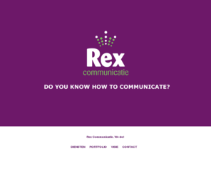 rexcommunicatie.com: Rex Communicatie - Communicatiebureau Rotterdam / Reclamebureau Rotterdam
Rex Communicatie is een fullservice marketingcommunicatieadviesbureau. Wij zijn gevestigd in Rotterdam en zijn gespecialiseerd in internetmarketing en communicatieadvies.