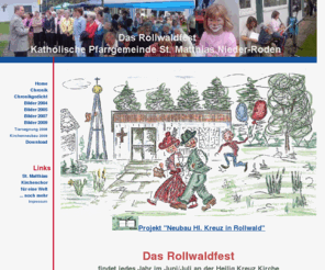 rollwaldfest.de: Rollwaldfest, Nieder-Roden, Turmstrasse
Katholische Pfarrgemeinde St. Matthias Nieder-Roden