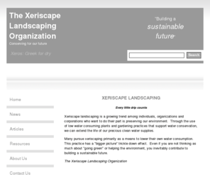 xeriscapelandscaping.org: Xeriscape Landscaping - Home
Xeriscape landscaping provides numerous benefits both to the homeowner as well as the environment. Use our resources to help you build your own xeriscape garden for a sustainable future.