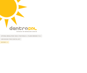 dentrosol.com: :: dentrosol :: Sistemas de Iluminacion Natural: Venta de Solatubes, claraboyas tubulares, ventanas de tejado
Dentrosol le ofrece el mejor sistema de iluminacion natural para las areas oscuras. Venta de Solatubes, claraboyas tubulares, ventanas de tejado. Productos ecologicos.