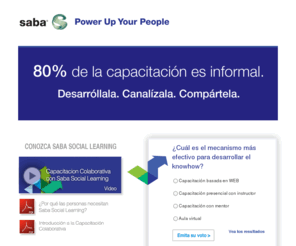 capacitacioncolaborativa.com: Saba Social Learning
Saba Social Learning. 80% of Learning is informal. Nurture It. Harness It. Socialize It.