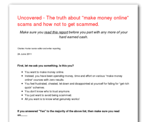 make-money-online-scams.net: Make Money Online Scams - Make money online scams uncovered
Make money online scams uncovered. Avoid the scams. Work from home scams.