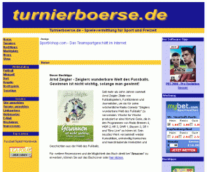 turnierboerse.de: Turnierboerse - Sportkontakte für Fußball, Dart, Kegeln, Minigolf und weitere Sportarten
Spielevermittlung für Sport und Freizeit - Fußball, Dart, Minigolf, Kegeln...