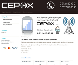 cepox.com: Cep telefonu Sinyal Yükseltici, Şebeke Güçlendirici, Sinyal Güçlendirici, Gsm Yükseltici - CEPOX
Artık telefon çekmeyen yer kalmayacak. En kaliteli Gsm Sinyal Yükseltici cihazlar burada