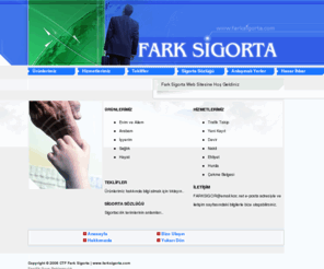 farksigorta.com: Fark Sigorta - Web Sitesi
Fark Sigorta - Sigorta Hizmetleri