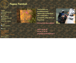 pegasenaturepark.com: Pegase Paintball - Apt
Pegase Paintball : paintball nature a apt, en vaucluse, région paca