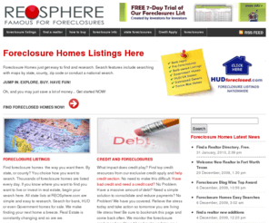 reosphere.com: Foreclosure Homes the Easy Way
Find foreclosure homes for sale is finally easy! Search state foreclosures homes, find national foreclosures home for sale, zip code foreclosures, county foreclosures and more. Easy.