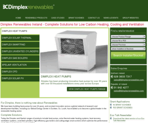 dimplex.ie: Low Carbon Renewable Heating Solutions, Heat Pumps, Solar Panels, Heat Recovery - Dimpco / Glen Dimplex Ireland
Ireland largest distributor of Dimplex air or ground source heat pumps, solar panels and Xpelair heat recovery systems