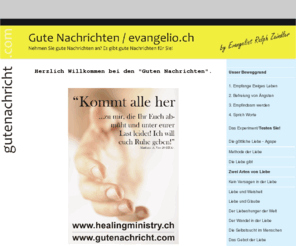 gutenachricht.com: Es gibt gute Nachrichten fuer Sie! Evangelio.ch und gutenachricht.com
Gute Nachrichten fuer Sie - Evangelio.ch und gutenachricht.com