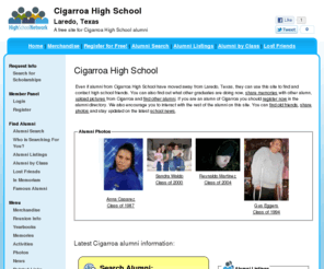 cigarroahighschool.org: Cigarroa High School
Cigarroa High School is a high school website for Cigarroa alumni. Cigarroa High provides school news, reunion and graduation information, alumni listings and more for former students and faculty of Cigarroa  in Laredo, Texas