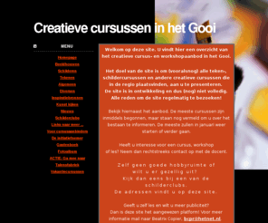 creatievecursussen.net: Creatieve cursussen in het Gooi
alle creatieve cursussen in het Gooi aantrekkelijk bijeen gebracht