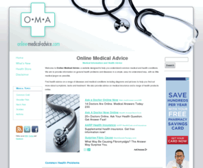 online-medical-advice.com: Online Medical Advice | Health and Medical Information
Find online medical advice and health information on a range of medical conditions including symptoms, tests and prognosis