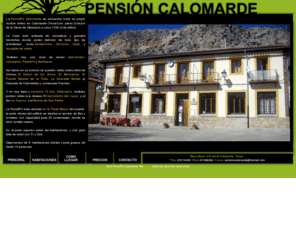 pensioncalomarde.com: Pensión Calomarde
 La Pensión Calomarde se encuentra como su propio nonbre indica en Calomarde (Teruel) en pleno Corazon de la Sierra de Albarracin a unos 1330 m de altitud. La Casa esta rodeada de naturaleza y grandes montaas donde poder disfrutar de todo tipo de actividades como Senderismo, Ciclismo, Caza, y recogida de setas. Tambien hay una zona de recreo con frontn, columpios, Paellero y Barbacoa. Asi mismo en su entorno se pueden visitar varios sitios de interes, El Caon de los Arcos, El Moricacho, El Puente Natural de la Toba, La Cascada Batida (o Cascacada de Calomarde) y numerosas Fuentes. Y no muy lejos a escasos 15 km, Albarracin, tambien podran visitar si lo desean El nacimiento del Jucar, y el del rio Cuervo, y el Molino de San Pedro. La Pensión esta ubicada en la Plaza Mayor del pueblo, la parte inferior del edificio se destina al servicio de Bar y Restaurante, con capacidad para 25 comensales, donde se sirve comida casera. En la parte superior estan las habitaciones, y una gran sala de estar con Tv y Dvd. Disponemos de 6 habitaciones dobles y para grupos de hasta 14 personas.