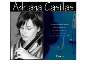 adrianacasillas.com: Adriana Casillas - Spanish Cellist
Web personal de la violonchelista española Adriana Casillas.