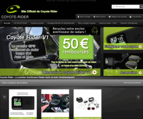 coyote-rider.eu: Coyote rider : avertisseur radar coyote pour moto et auto site officiel
Site officiel  Coyote Rider : 50 euros REMBOURSES pour la reprise de votre ancien avertisseur de radar , Abonnement , SAV. livraison 24 h .