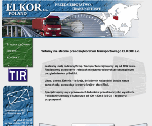 elkorsmar.com: ELKOR s.c. POLAND przedsiębiorstwo transportowe | transport międzynarodowy | samochody ciężarowe
Strona przesiębiorstwa transportowego ELKOR s.c. POLAND