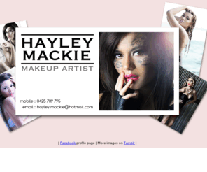 hayleymackie.com: Hayley Mackie - Makeup Artist
I am a freelance makeup artist