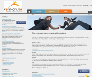 kom-an.no: Vegvisar for nyskaping i Hordaland - Kom-an.no
Entreprenørskap, oppstart, startstøtte og nettverk. Kom-an.no er din vegvisar for nyskaping i Hordaland. Søk etter dine ressursar i portalen.