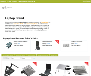 laptop-stand.net: Laptop Stand | Laptop Desk Stands | Laptop Cooling Stand | Laptop-Stand.net

				Welcome to the online store Laptop-Stand.net! Here you can shop for the Laptop Stand you need! Start with Laptop Desk Stands and Laptop Cooling Stands. No matter what your needs are you will be able to find the right products, accessories, colors and brands at the lowest prices online here at Laptop-Stand.net. It is our goal to ensure that yo