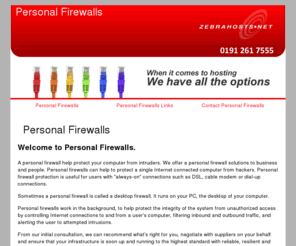 personalfirewalls.co.uk: Personal Firewalls
Personal firewalls help protect your computer from intruders. We offer a personal firewall solutions to business and people.