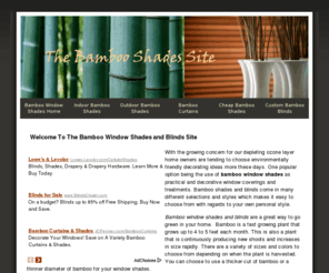 thebambooshadessite.com: The Bamboo Window Shades Site
Bamboo window shades, blinds and curtains are a wonderful, environmentally friendly and often cheap option for window treatments in or outside your home.