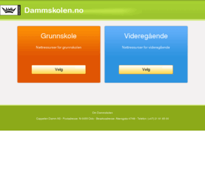dammskolen.no: Digitale læringsressurser - Dammskolen.no
Digitale læringsressurser tilrettelagt for grunnskole og videregående skole