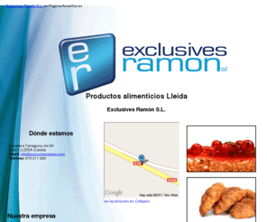 exclusivesramon.com: Productos alimenticios Lleida. Exclusives Ramón S.L.
Somos una empresa dedicada a la distribución de productos congelados y alimenticios.