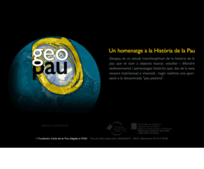 geopau.org: :: GEOPAU ::
Geopaz es un estudio interdisciplinar de la historia de la paz que tiene como objetivo homenajear a la Paz