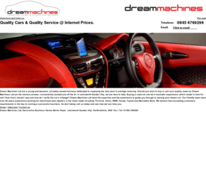 dreammachinesltduk.co.uk: Used Cars Letchworth Garden City, Used Car Dealer in Hertfordshire | Dream Machines Ltd
Dream Machines Ltd is a used car dealer in Letchworth Garden City stocking a wide range of second hand cars at great prices. Visit us today for affordable used cars in Hertfordshire.