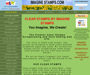 imaginestamps.com: Unique clear stamps providing custom scrapbooking fun
Imagine Stamps makes clear stamps! Acrylic custom art stamps provide a unique scrapbooking experience.