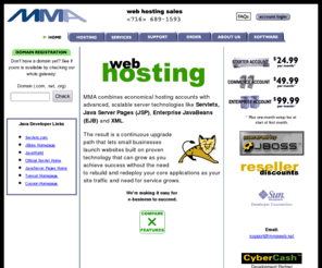 kha-cpa.com: MMAWEB - Java Servlet Hosting Services
MMA combines economical Java Servlet hosting accounts with advanced, scalable server technologies like Servlets, Java Server Pages (JSP), Enterprise JavaBeans (EJB) and XML.