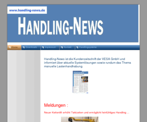 hebehilfen.com: Home - www.handling-news.de
Handling-News ist die Kundenzeitung der VESA GmbH - Wipperfürth