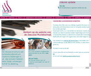 zeeuwsemuziekschool.nl: Zeeuwse Muziekschool                                                                                Website van de Zeeuwse Muziekschoolmuziekschool, zeeuwse muziekschool, muziek, onderwijs, instrument, koor, band, orkest, les, muziekles, muziekonderwijs, zeeland, middelburg, vlissingen, goes, terneuzen
Website van de Zeeuwse Muziekschool