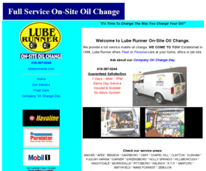 luberunneroil.com: LubeRunner Full Service On-Site Oil Change
Full Service On-Site Oil Change Serving NC Since 1998 - We Come To You!