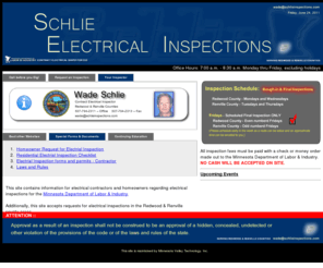 schlieinspections.com: .:: Schlie Electrical Inspections :: Serving Redwood and Renville Counties
Electrical Inspections of southwestern Minnesota.