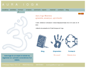 aura-ioga.com: Aura Ioga - Centre de Ioga, formació, relaxació i salut a Manresa - Centro de Yoga, formación, relajación y salud en Manresa
Centre de Ioga, formació, relaxació i salut a Manresa - Centro de Yoga, formación, relajación y salud en Manresa