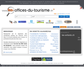 les-offices-du-tourisme.ch: Les offices du tourisme en Suisse - Swissportail, l'information en 2 clics!
offices du tourisme en Suisse sont sur Swissportail, l'information en 2 clics!