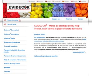 evidecor.ro: Acasa Producator nisip colorat,cuart colorat,pietre colorate,tencuiala mozaicata
nisip colorat pentru decoratiuni