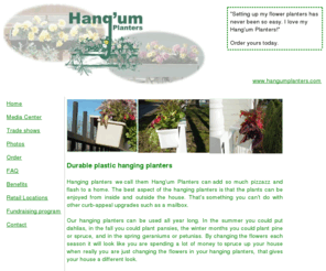 hangumplanters.com: Durable plastic hanging planters in a variety of colors and sizes
Durable plastic hanging planters in a variety of colors and sizes