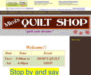 mimisquilting.com: Home Page
mimisquilting.com, Mimi's Quilting, Quilt Shop, Long-arm Quilting, Full Service Quilt Shop, Fabrics, Threads, Batting, Notions, Patterns, Books, & Classes.