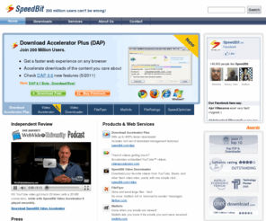 speedbit.com: Download Accelerator Plus (DAP) - Free Download Manager
DAP - best download manager! Download files up to 400% faster, full download speed & security, more speed per connection, resume broken downloads, only with DAP.